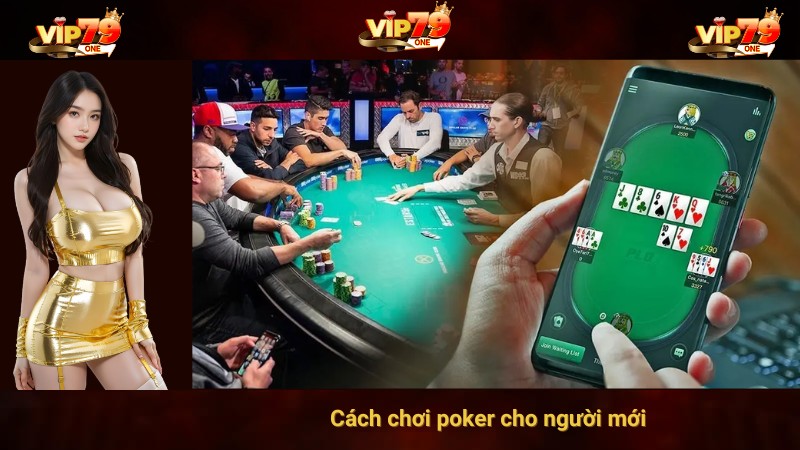 Cách chơi poker cho người mới