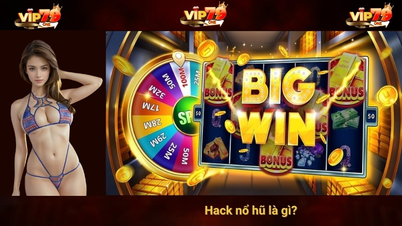 Hack nổ hũ là gì?
