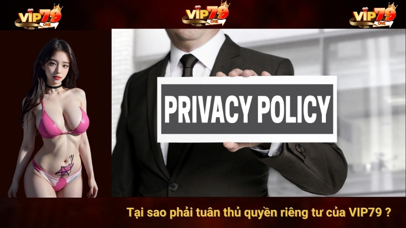 Cách thức thực thi của quyền riêng tư tại VIP79