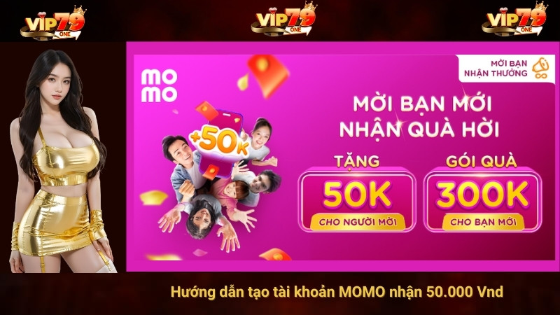 Hướng dẫn tạo tài khoản MOMO nhận 50.000 Vnd