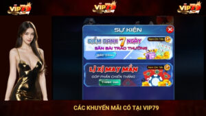 Các khuyến mãi có tại Vip79 