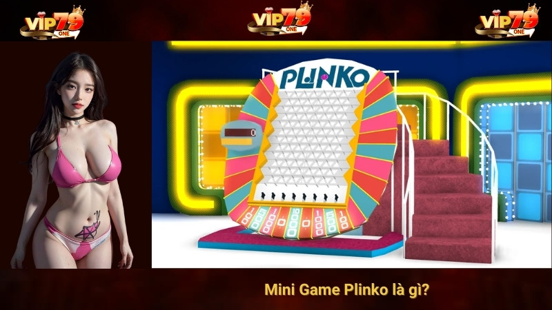 Cách Chơi Mini Game Plinko Tại Vip79 - Trò Chơi Lạ Mà Quen 2 Mini Game Plinko là gì?