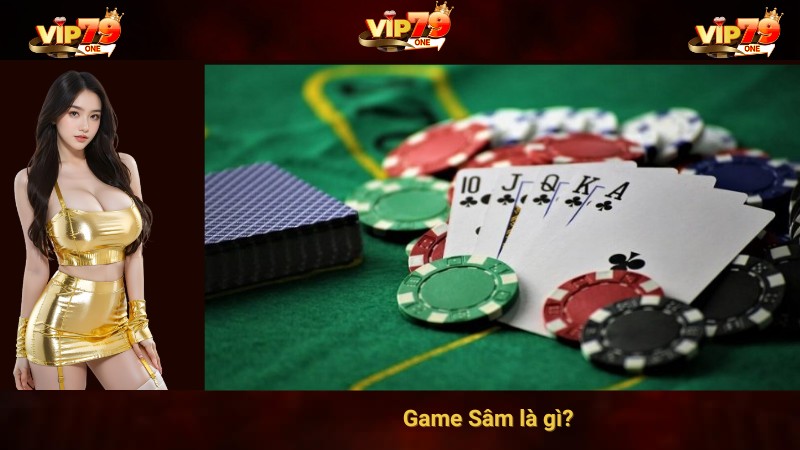 Game Sâm là gì?