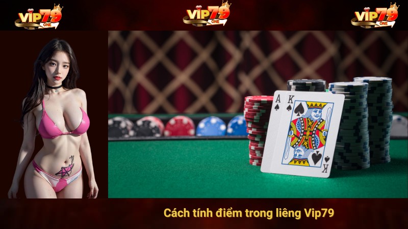 Cách tính điểm trong liêng Vip79