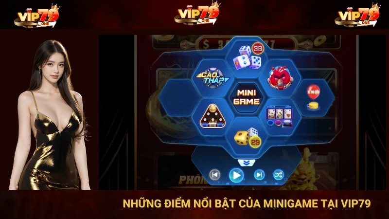 Những Điểm Nổi Bật Của Minigame Tại Vip79 