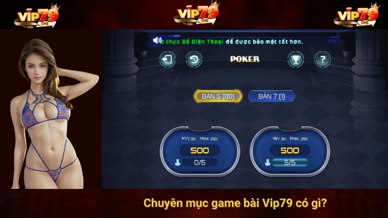 Chuyên mục game bài Vip79 có gì? 