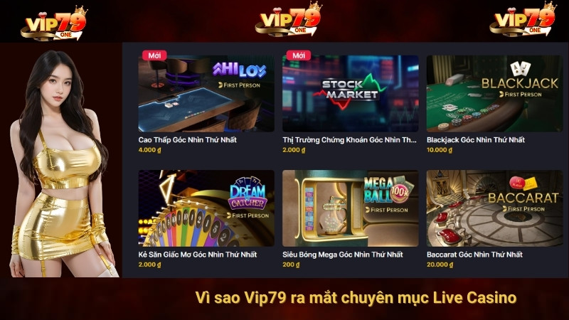 Vì sao Vip79 ra mắt chuyên mục Live Casino