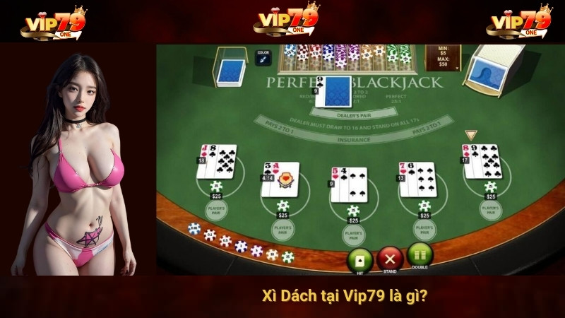 Xì Dách tại Vip79 là gì?