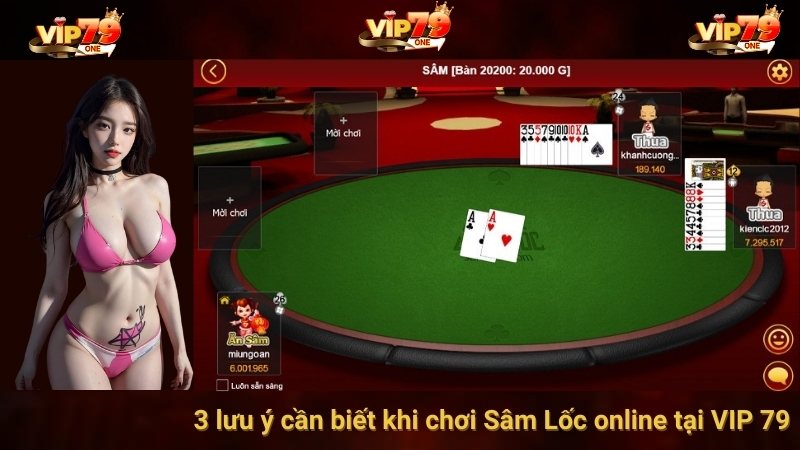 3 lưu ý cần biết khi chơi Sâm Lốc online tại VIP 79