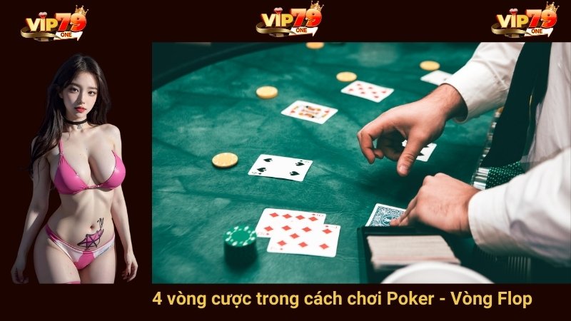 Vòng 2: Flop