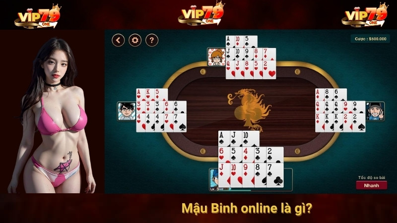 VIP79 Bật Mí 2 Công Nghệ Ưu Việt Có Tại Mậu Binh Online 2 Mậu Binh online là gì?