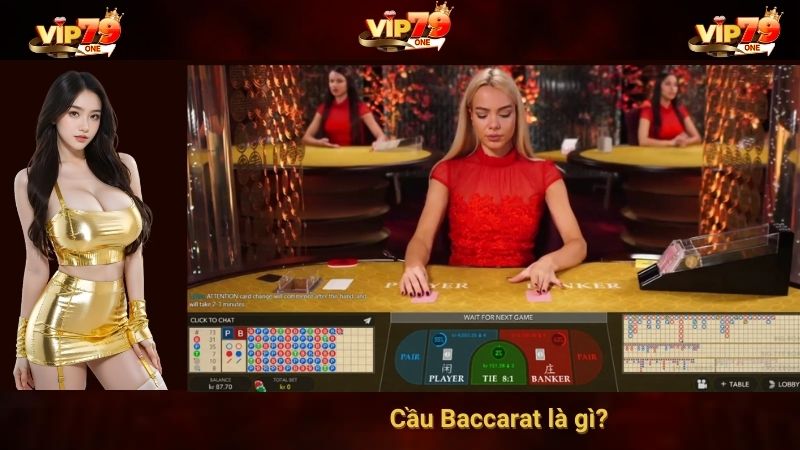 Cầu Baccarat là gì? 