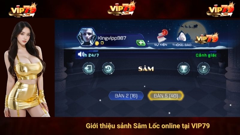 Giới thiệu sảnh Sâm Lốc online tại VIP79 