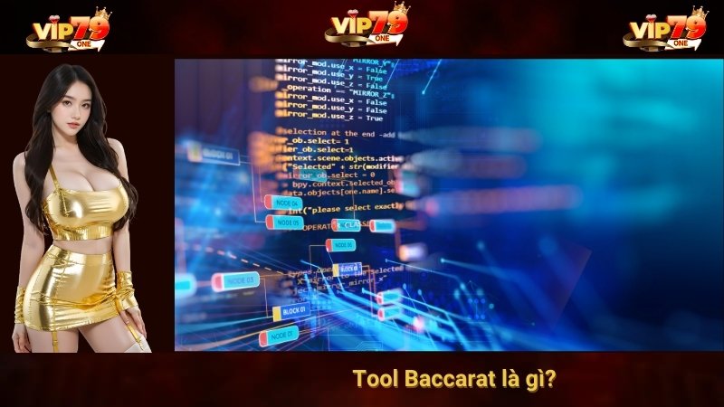 Tool Baccarat là gì?