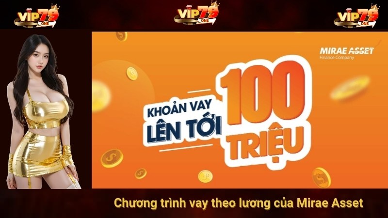 Chương trình vay theo lương của Mirae Asset