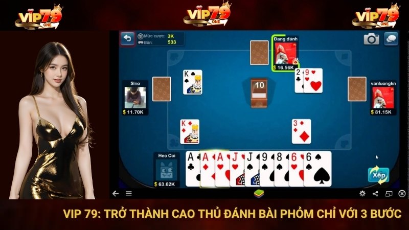 VIP 79: Trở Thành Cao Thủ Đánh Bài Phỏm Chỉ Với 3 Bước 1 VIP 79: Trở Thành Cao Thủ Đánh Bài Phỏm Chỉ Với 3 Bước