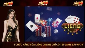 6 Chức Năng Của Liêng Online Chỉ Có Tại Game Bài VIP79