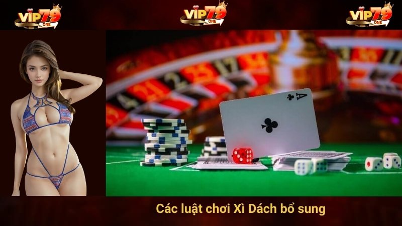 Các luật chơi Xì Dách bổ sung 