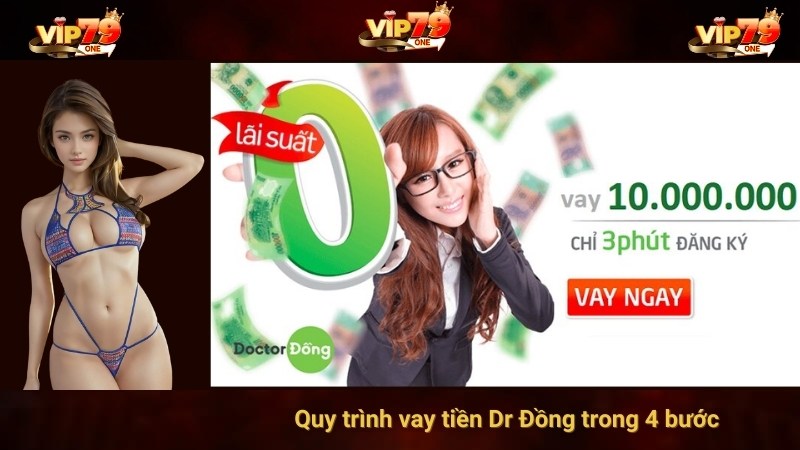 Quy trình vay tiền Dr Đồng trong 4 bước