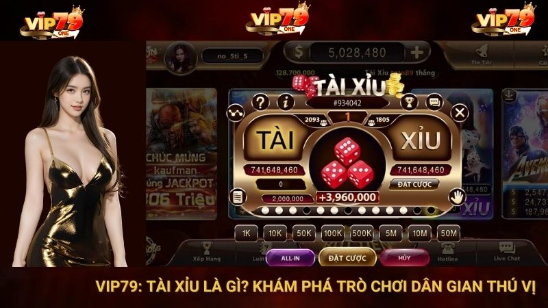 VIP79: Tài Xỉu Là Gì? Khám Phá Trò Chơi Dân Gian Thú Vị 1 VIP79: Tài Xỉu Là Gì? Khám Phá Trò Chơi Dân Gian Thú Vị