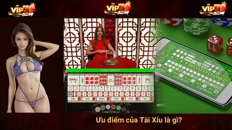 Ưu điểm của Tài Xỉu là gì? 