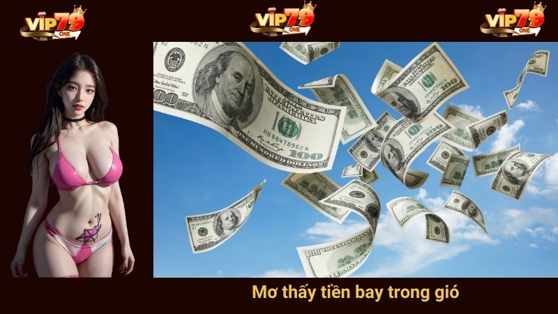 Mơ thấy tiền bay trong gió