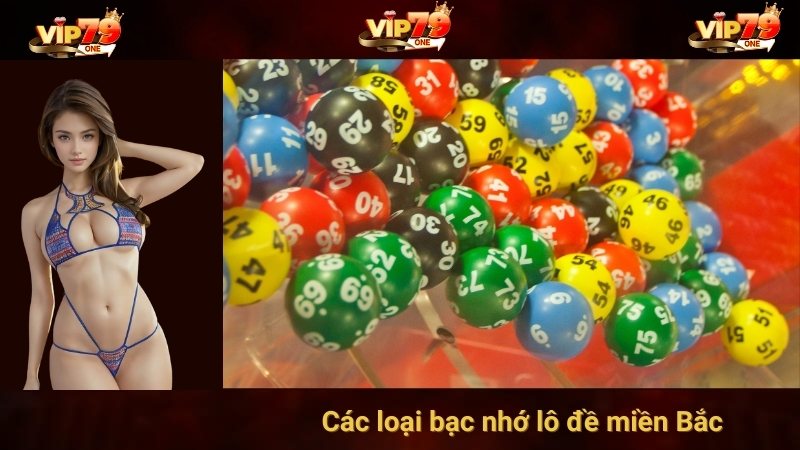Các loại bạc nhớ lô đề miền Bắc