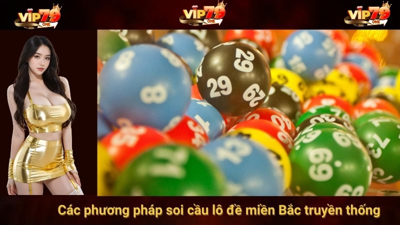 Các phương pháp soi cầu lô đề miền Bắc truyền thống