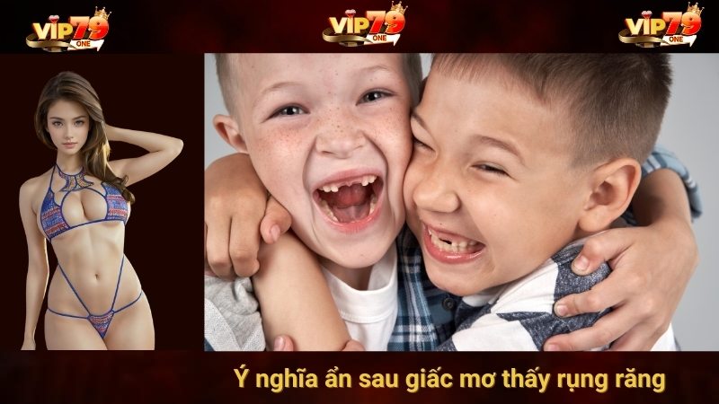 Ý nghĩa ẩn sau giấc mơ thấy rụng răng